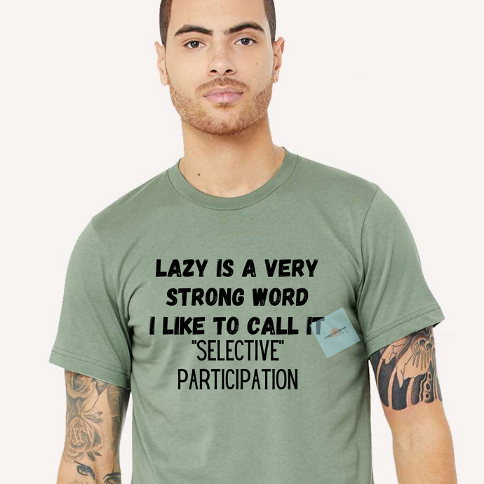 Lazy Is A Very Strong Word, I like To Call It 